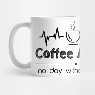 no day without coffee - coffee addict Mug